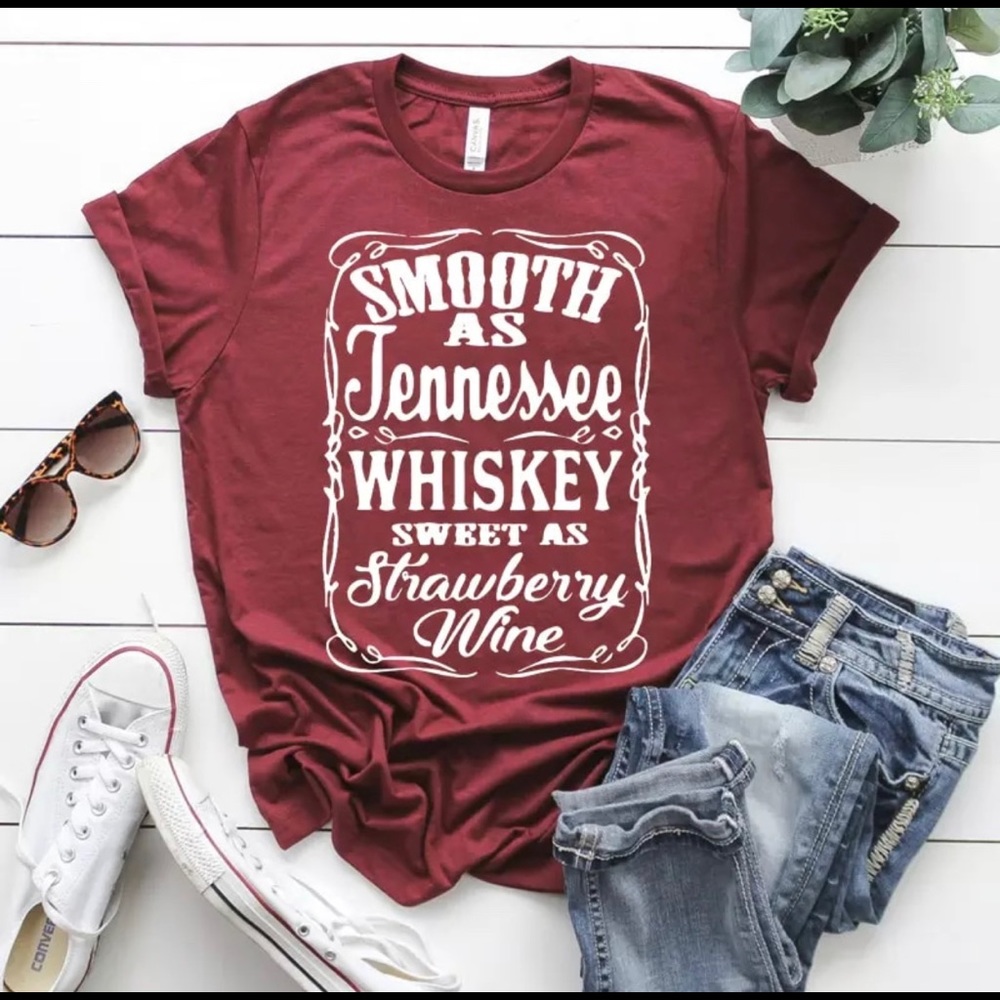 Smooth as Tennessee Whiskey~ Sweet as Strawberry Wine T-Shirt!